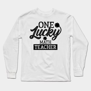 One Lucky Math Teacher Saint Patrick Day Long Sleeve T-Shirt